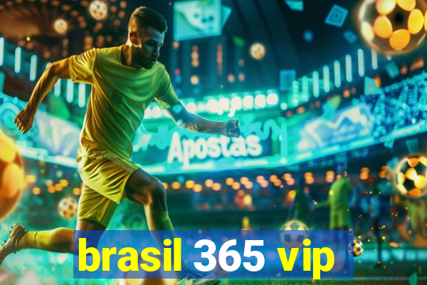 brasil 365 vip